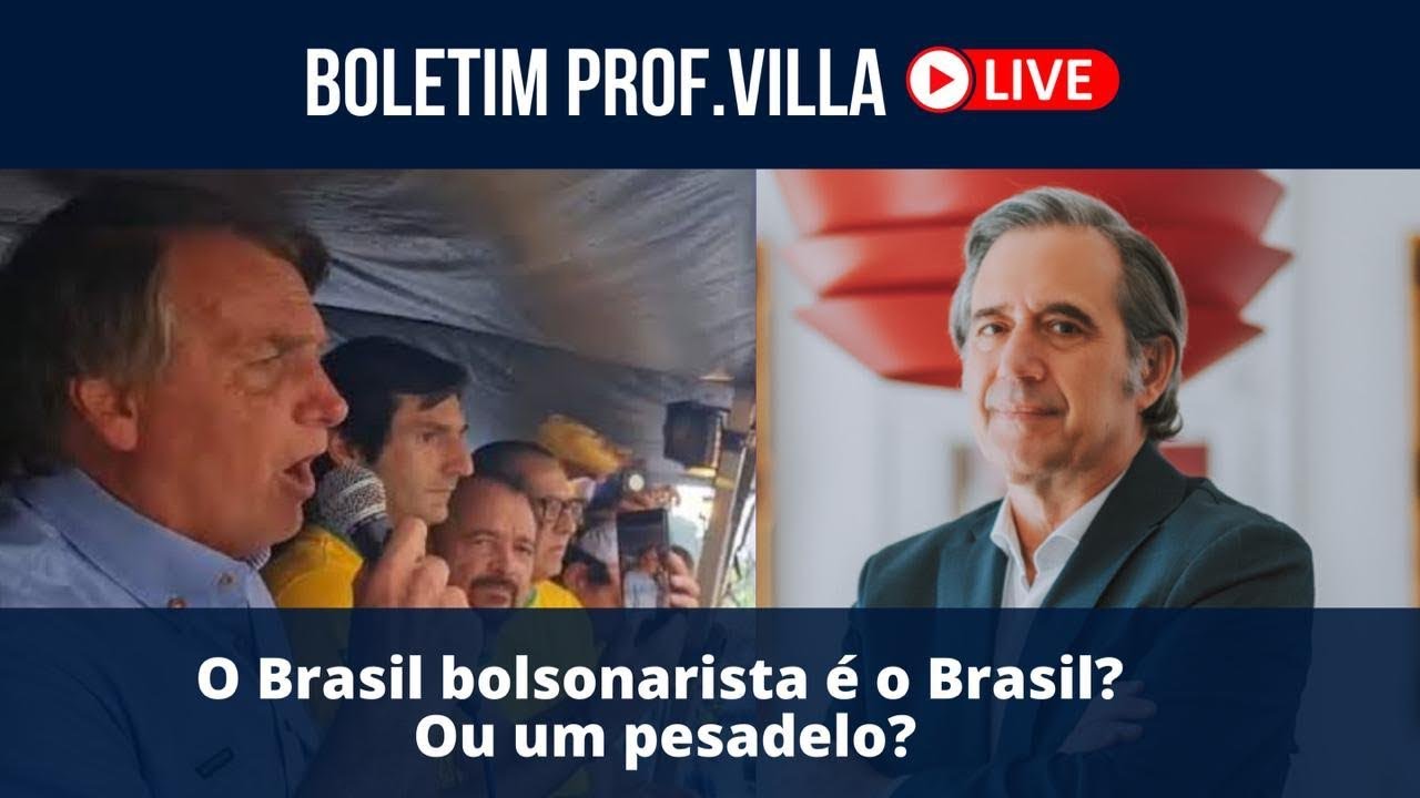 O Brasil bolsonarista é o Brasil? Ou é um pesadelo? 20/02/22