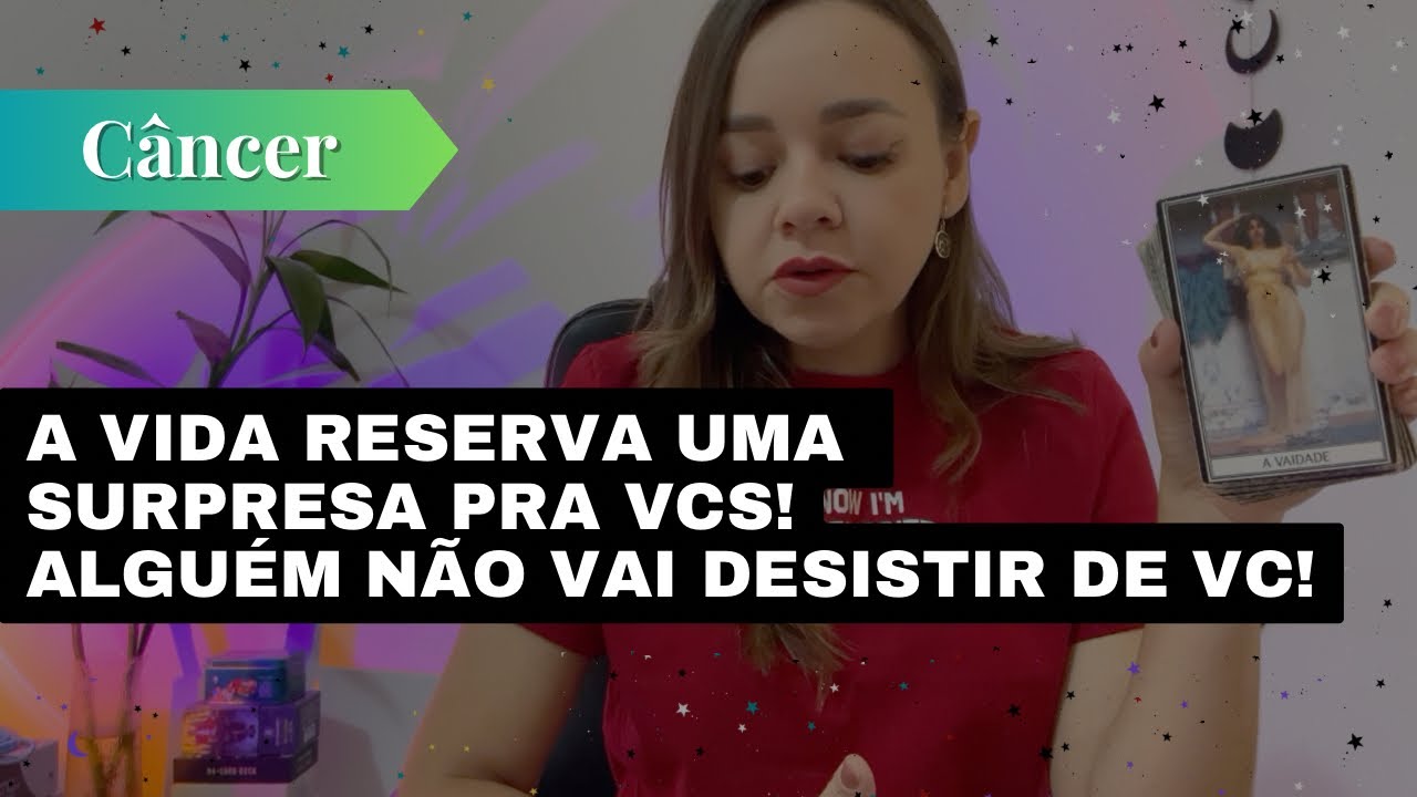 CÂNCER✨UMA HISTÓRIA QUE PARECE INTERMINÁVEL🔥A VIDA RESERVA UMA SURPRESA PRA VCS!