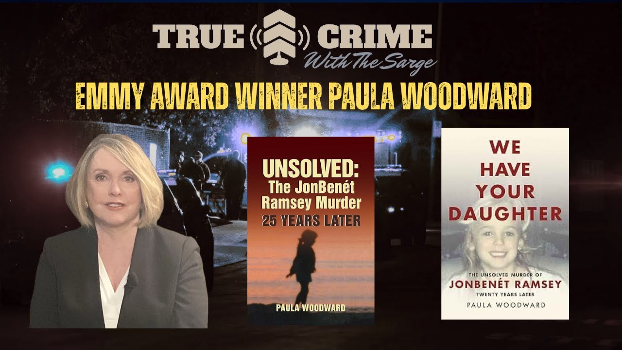 JonBenet Ramsey Cold Case Update Live with Author Paula Woodward | True Crime with the Sarge