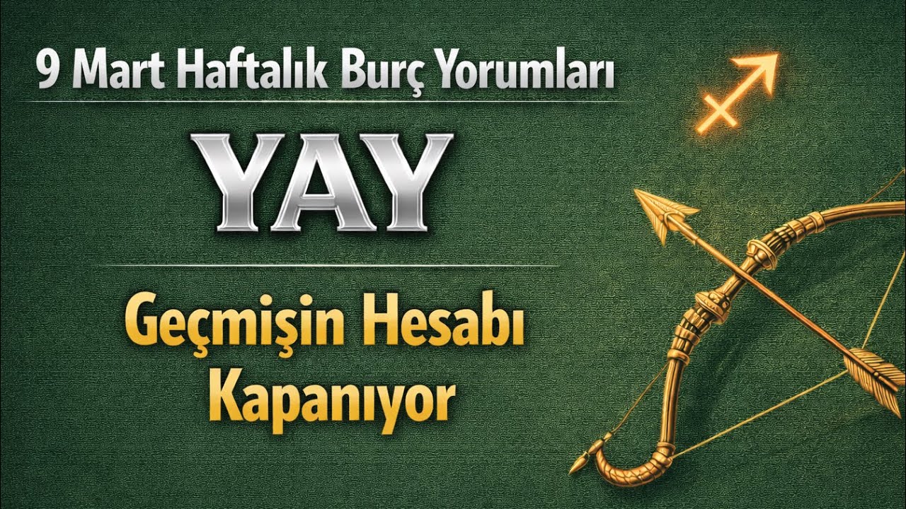 Yay Burcu - Yükselen Yay - 9 Mart Haftalık Burç Yorumları
