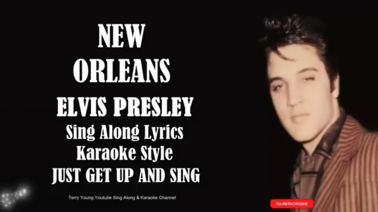 Elvis Presley New Orleans (HD) Sing Along Lyrics