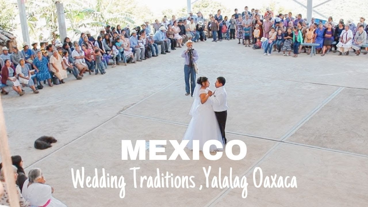 Wedding Traditions of Yalalag Hidalgo, Oaxaca