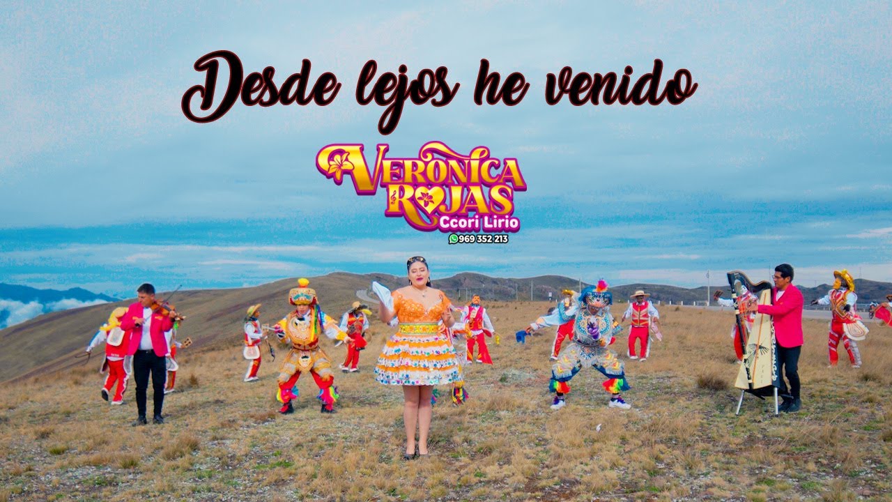 VERÓNICA ROJAS CCORI LIRIO | DESDE LEJOS HE VENIDO - VIDEO OFICIAL 4k