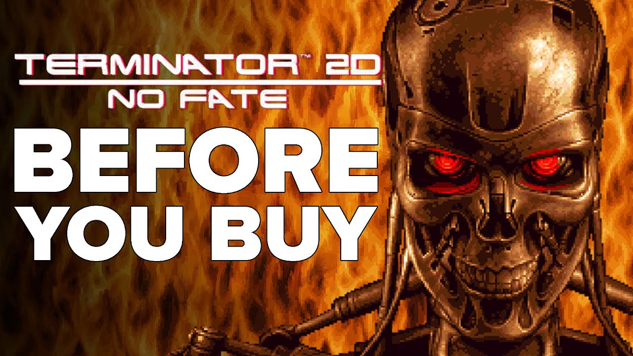 Terminator 2D: NO FATE - 15 Things You Need To Know Before You Buy
