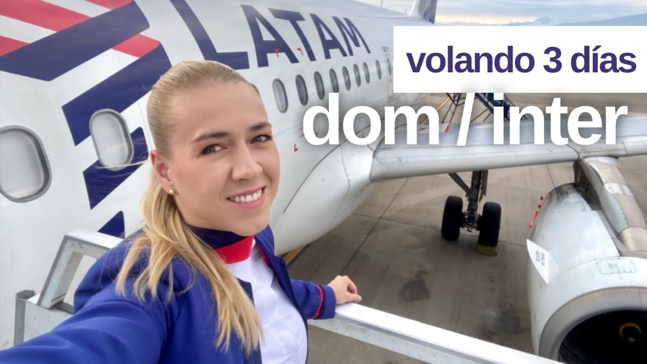 VLOG | VOLANDO 3 DÍAS NACIONAL E INTERNACIONAL | TRIPULANTE DE CABINA