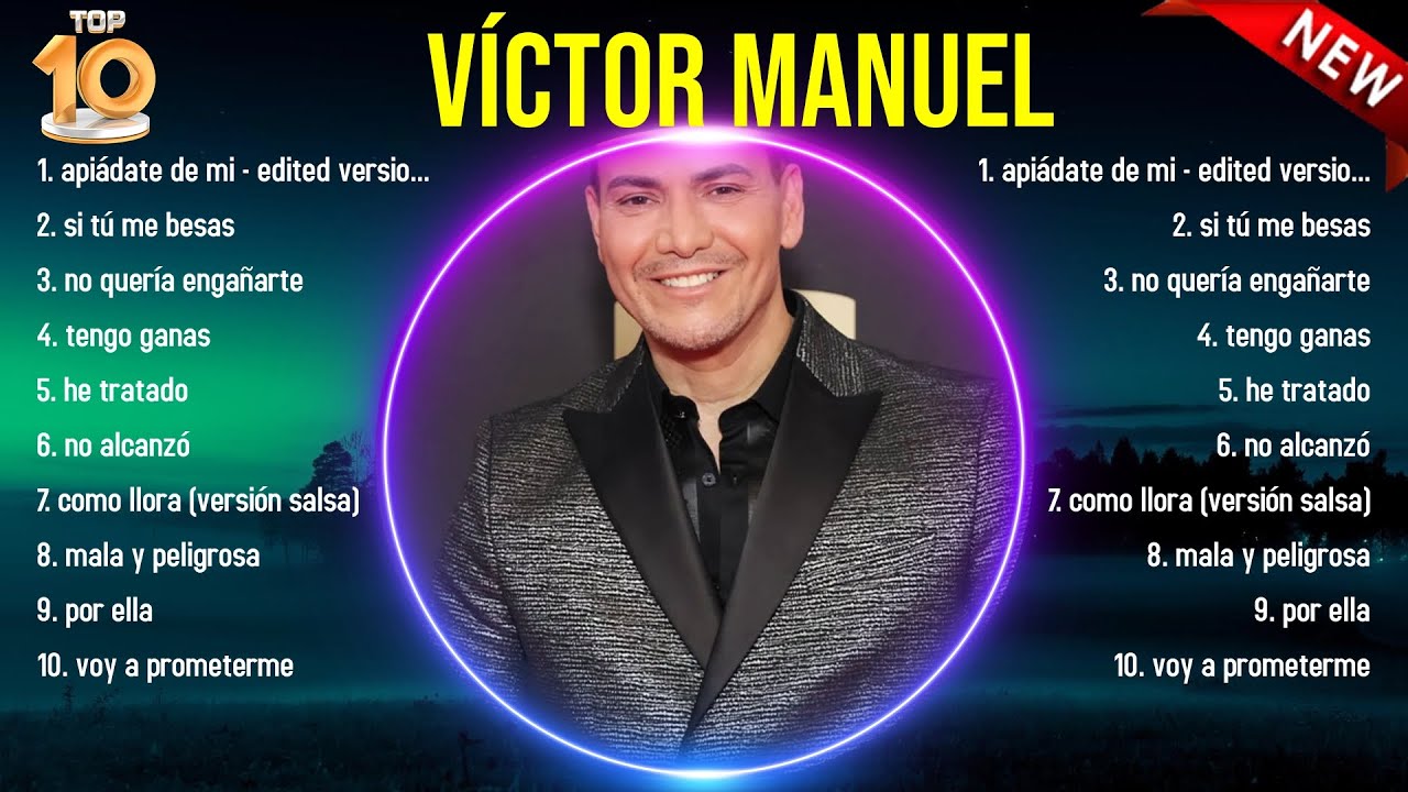 Top Hits V&iacute;ctor Manuel 2024 ~ Mejor V&iacute;ctor Manuel lista de reproducci&oacute;n 2024