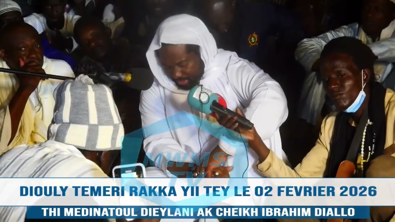 DIOULY TEMERI RAKKA YII TEY LE 02 FEVRIER 2026THI MEDINATOUL DIEYLA NI AK CHEIKH IBRAHIM DIALLO