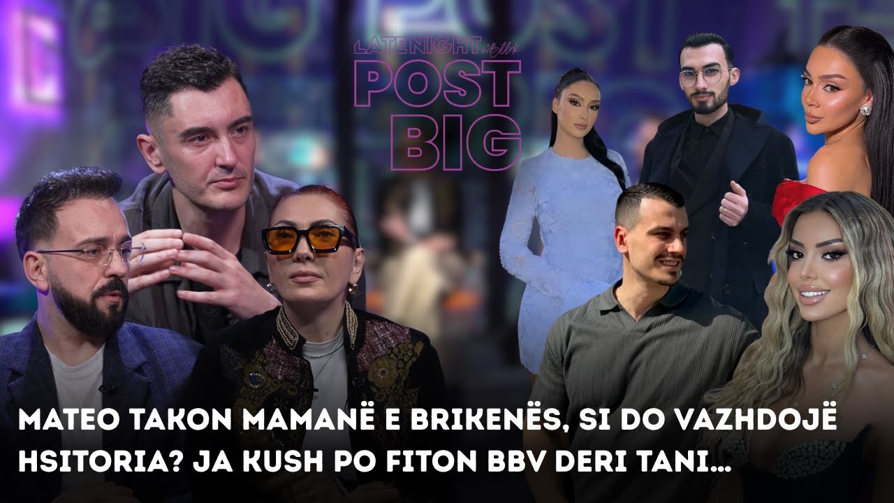 POST BIG| Mateo takon mamanë e Brikenës, si do vazhdojë hsitoria? Ja kush po fiton BBV deri tani…