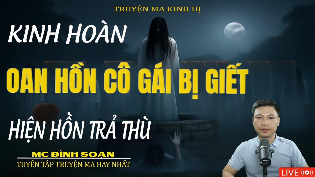 OAN HỒN CÔ GÁI BỊ GIẾT HIỆN HỒN TRẢ THÙ | Truyện Ma Kinh Dị -Tuyển Tập Truyện Ma Đình Soạn Hay Nhất