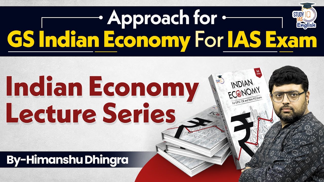 Indian Economy Lecture Series | Himanshu Dhingra | StudyIQ IAS English
