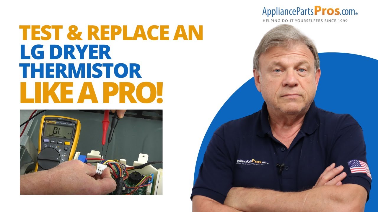 The EASY Way to Replace the Thermistor on Your LG Dryer Without Calling a Technician
