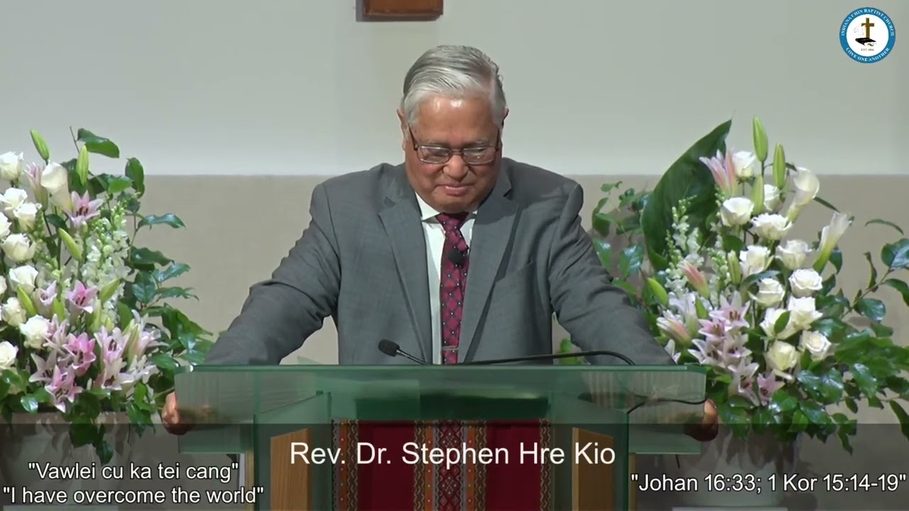 Sermon: Rev. Dr. Stephen Hre Kio || Vawlei Cu Ka Tei Cang ||