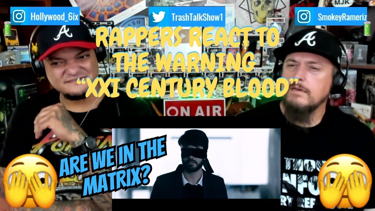 Rappers React To The Warning "XXI Century Blood"!!!
