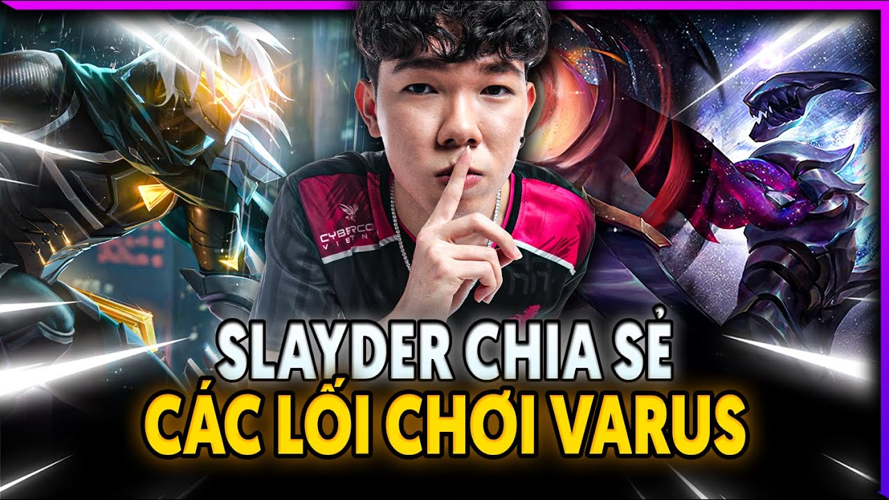 VARUS LÊN BẮN HAY POKE SẼ HIỆU QUẢ HƠN | CHIA SẺ CÁC LỐI CHƠI VARUS | SLAYDER