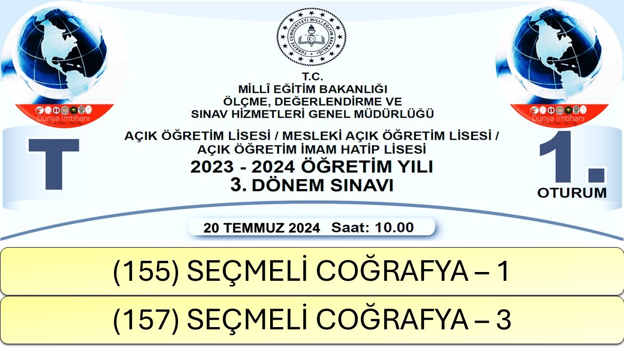 2024 / 3. DÖNEM / AÇIK ÖĞRETİM LİSESİ / (155) SEÇMELİ COĞRAFYA – 1 / (157) SEÇMELİ COĞRAFYA – 3
