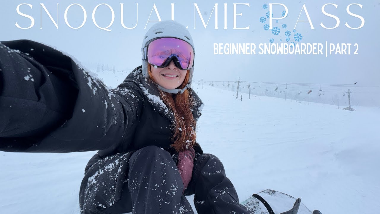 Beginner Snowboarder | First Time at Snoqualmie Pass + My Second Time Snowboarding