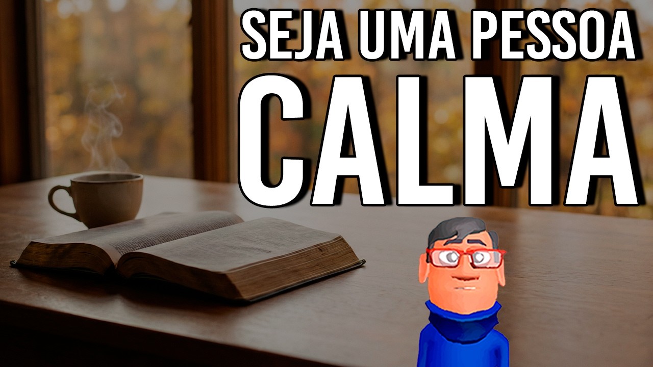 SE TORNE UMA PESSOA MAIS CALMA - Minuto Reflex&atilde;o