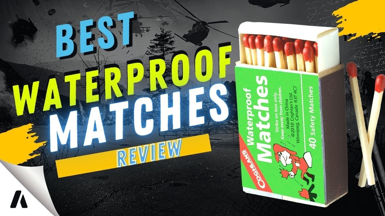 best waterproof matches || Coghlans waterproof Matches