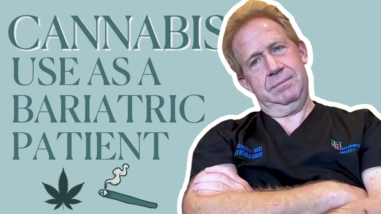Can I Use Marijuana as a Bariatric Patient?