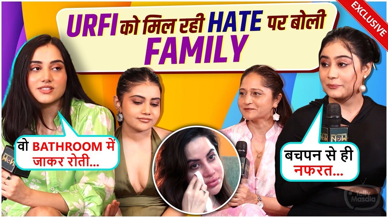 Urfi's Sisters Urusa, Dolly & Asfi On Her Worst Breakup, Trolling, Unique Fashion & More