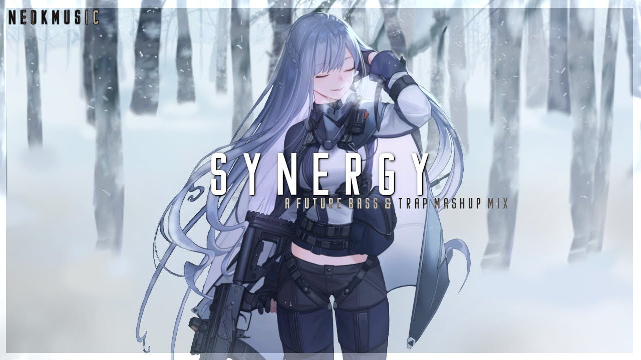 Synergy | A Future Bass & Chill Trap Mix