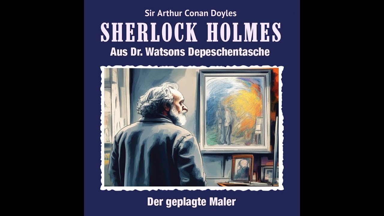 Sherlock Holmes - Der geplagte Maler