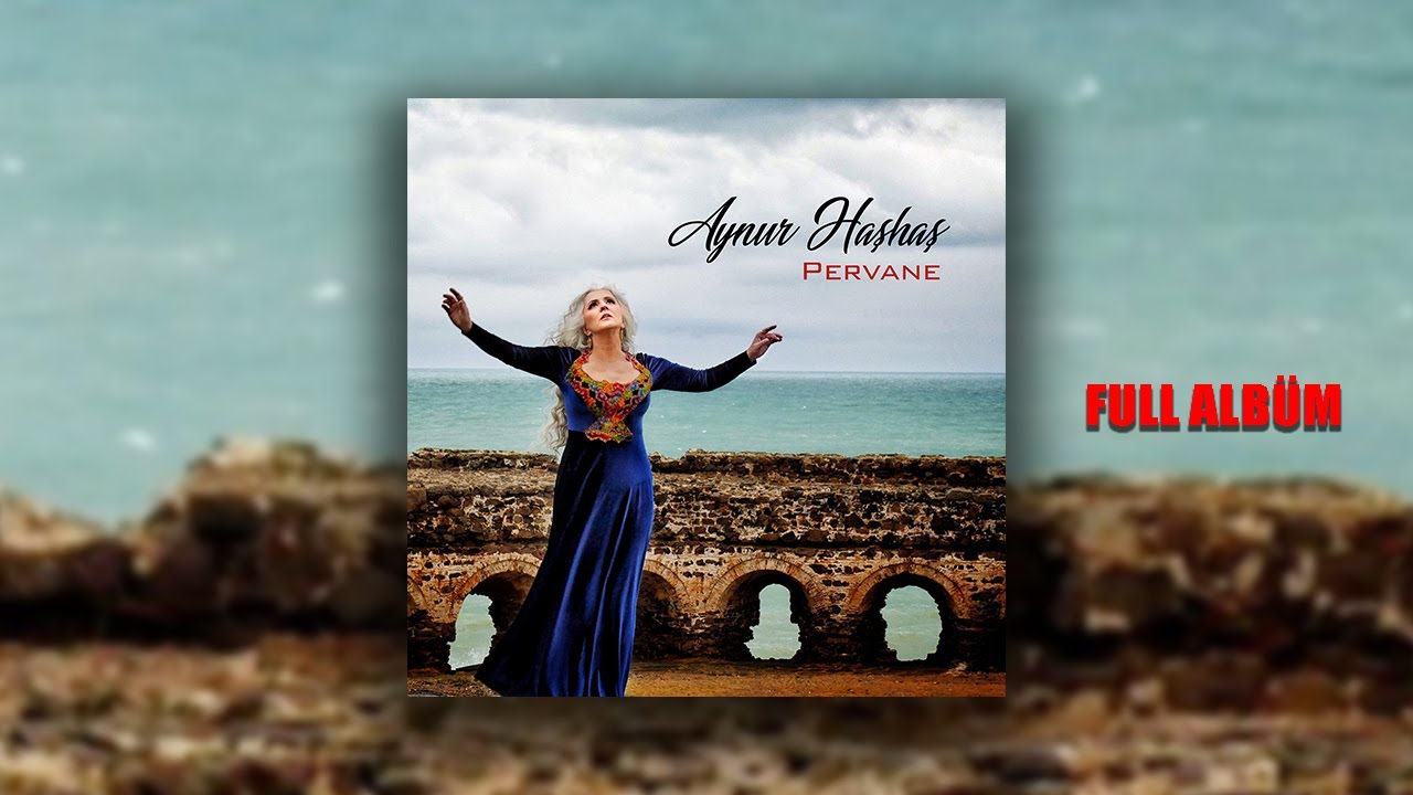 Aynur Haşhaş  - Pervane (Full Albüm)