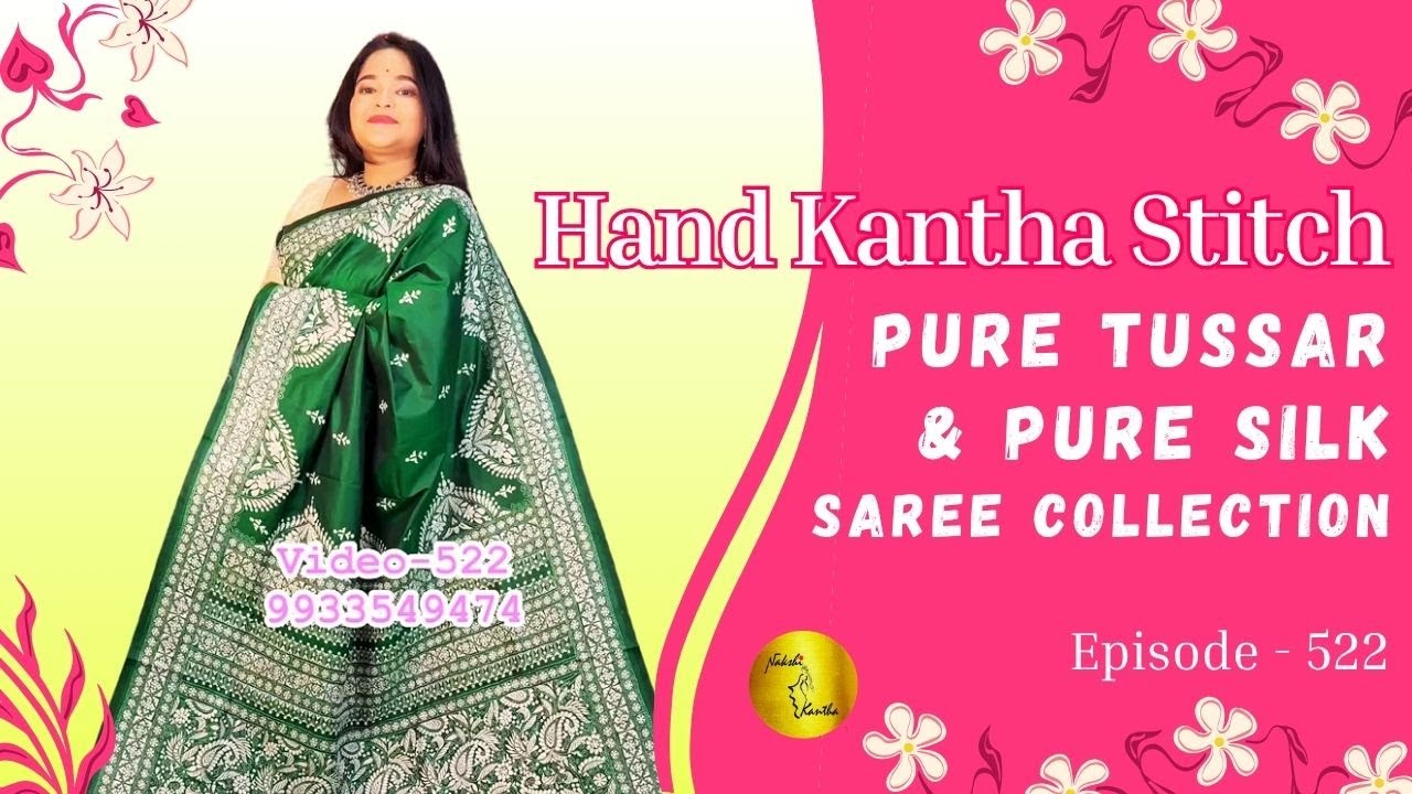Kantha Embroidered Pure Tussar & Pure Silk Saree Collection | Episode - 522