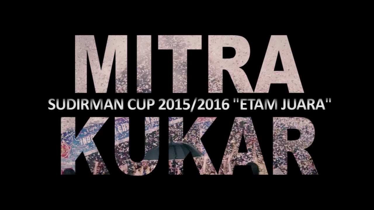 MITRA KUKAR Piala Jendral Sudirman2016 | aftermovie