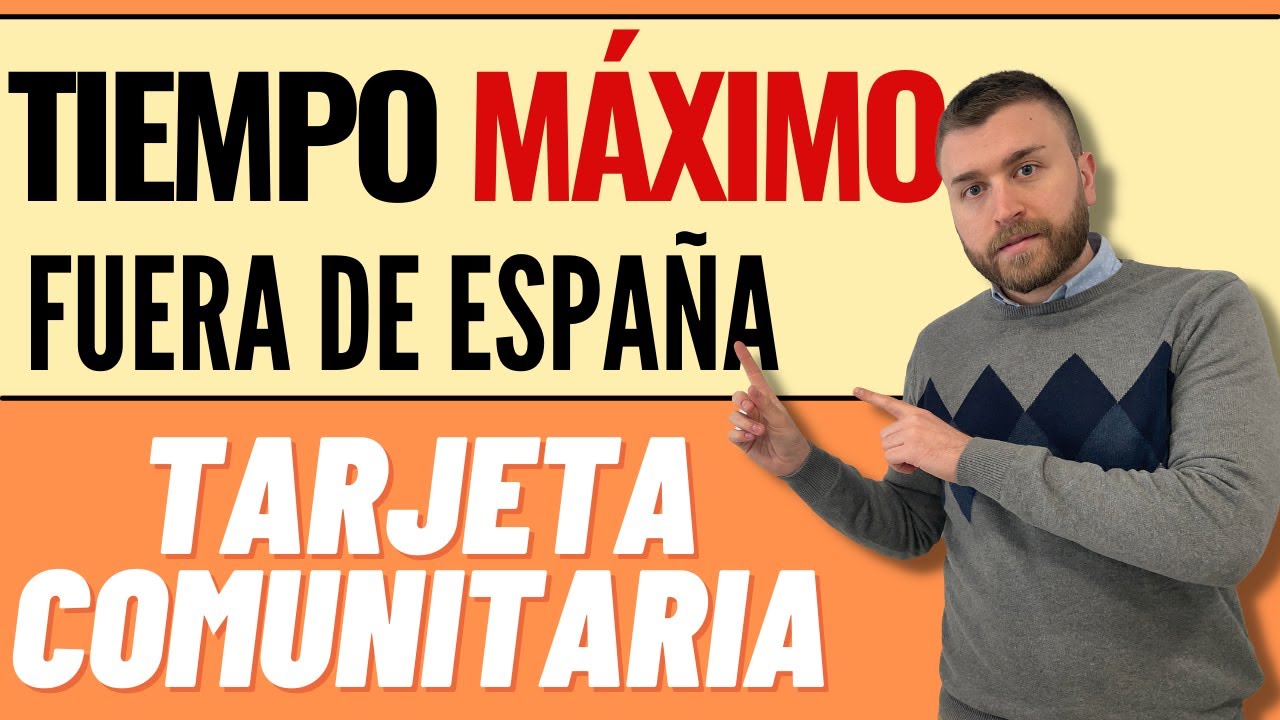 ⏰¿CUÁNTO TIEMPO puedo estar FUERA DE ESPAÑA para no perder la TARJETA COMUNITARIA?✈️