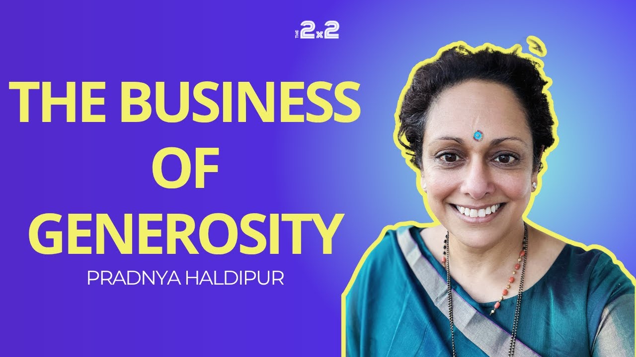 The Business of Generosity with Pradnya Haldipur