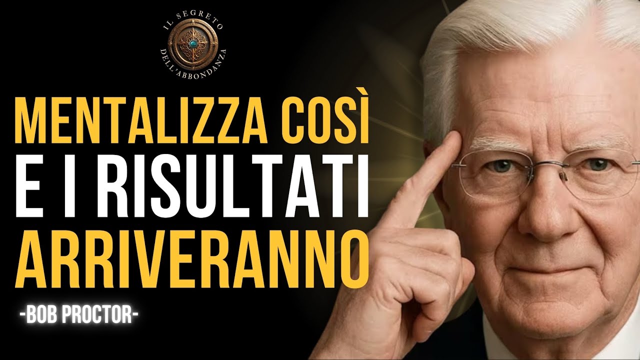 LA MENTALIZZAZIONE PIÙ POTENTE CHE ESISTE| FUNZIONA OGGI | BOB PROCTOR