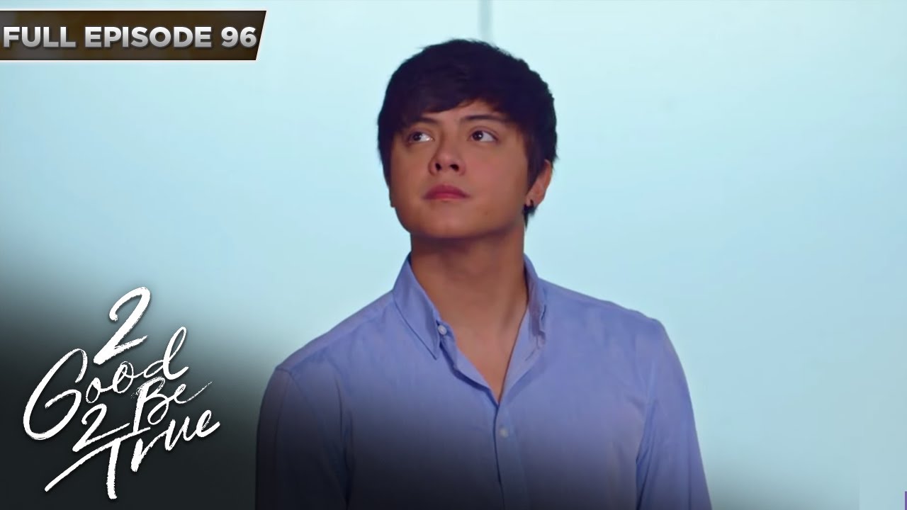 [ENG SUBS] Full Episode 96 | 2 Good 2 Be True | Kathryn Bernardo, Daniel Padilla