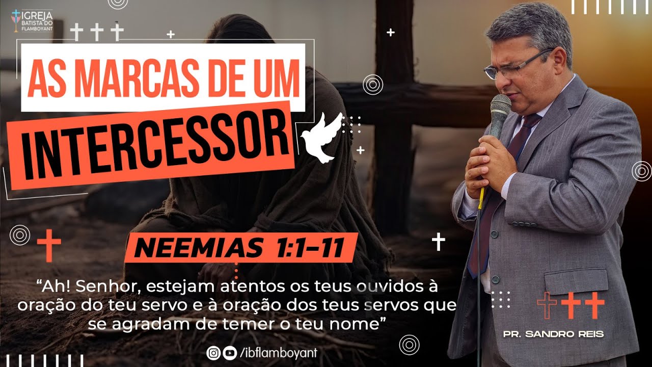 As Marcas de um Intercessor - Neemias 1:1-11 | Pr. Sandro Reis | 11.09.24 | 20h.