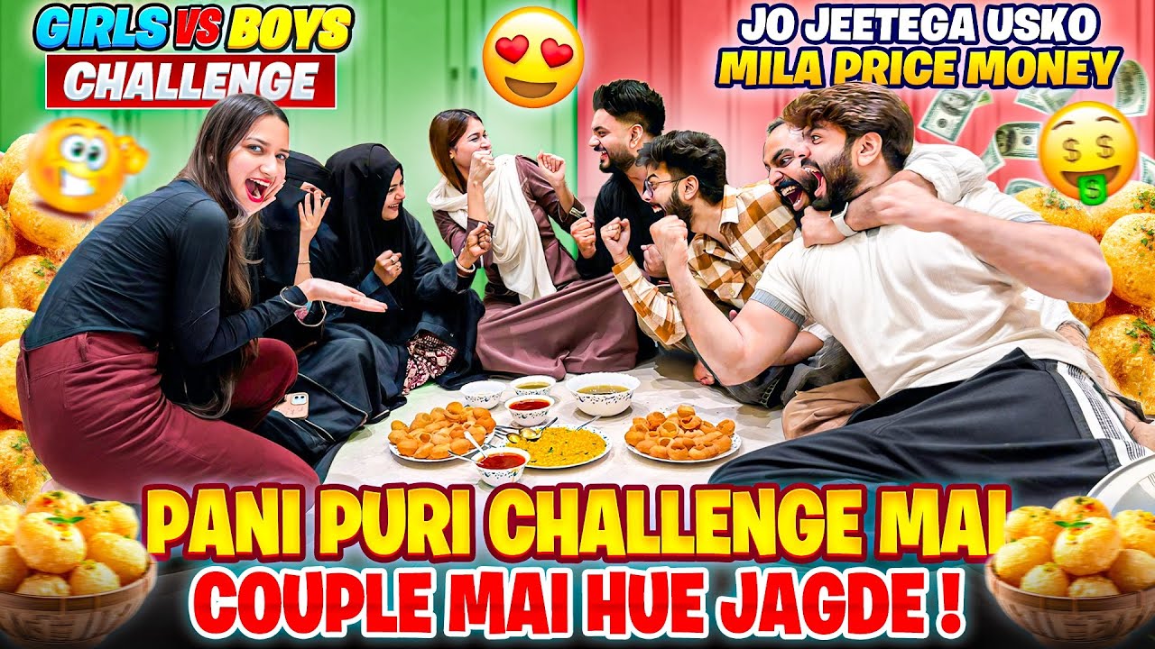Pani Puri Challenge Mai Couple Mai Hue Jagde😱Girls Vs Boys Challenge🤩Aman’s Family