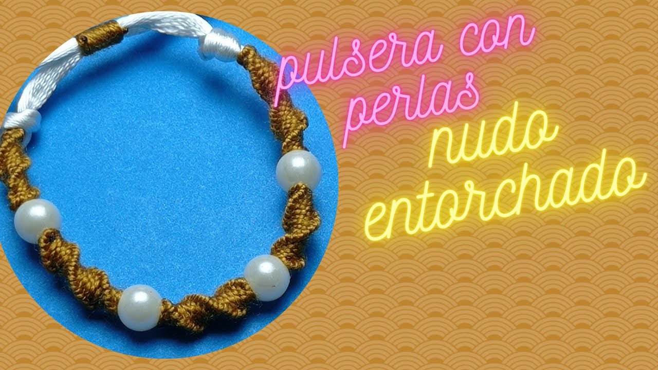 como hacer hermosa pulsera de perlas con hilo entorchado