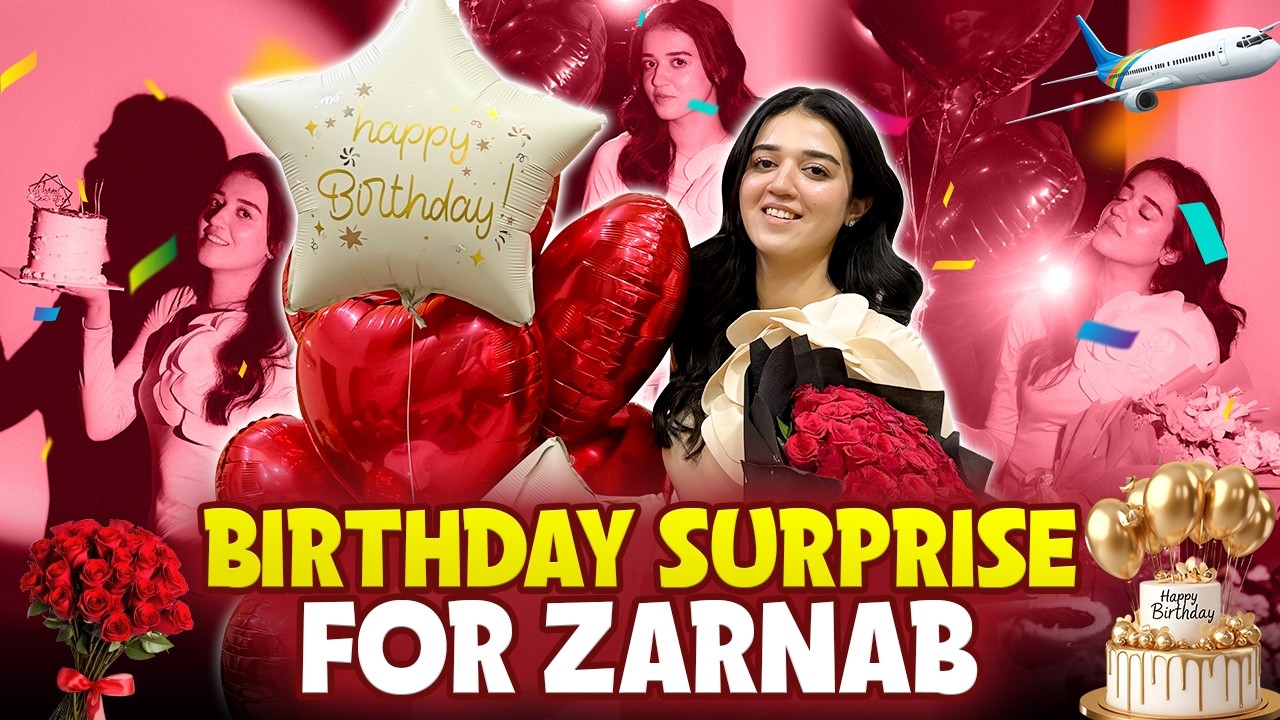 Zarnab Ko Birthday Per Milay Surprise Hi Surprise ❤️ |  Is Bar Kis Country Ka Tour Gift?