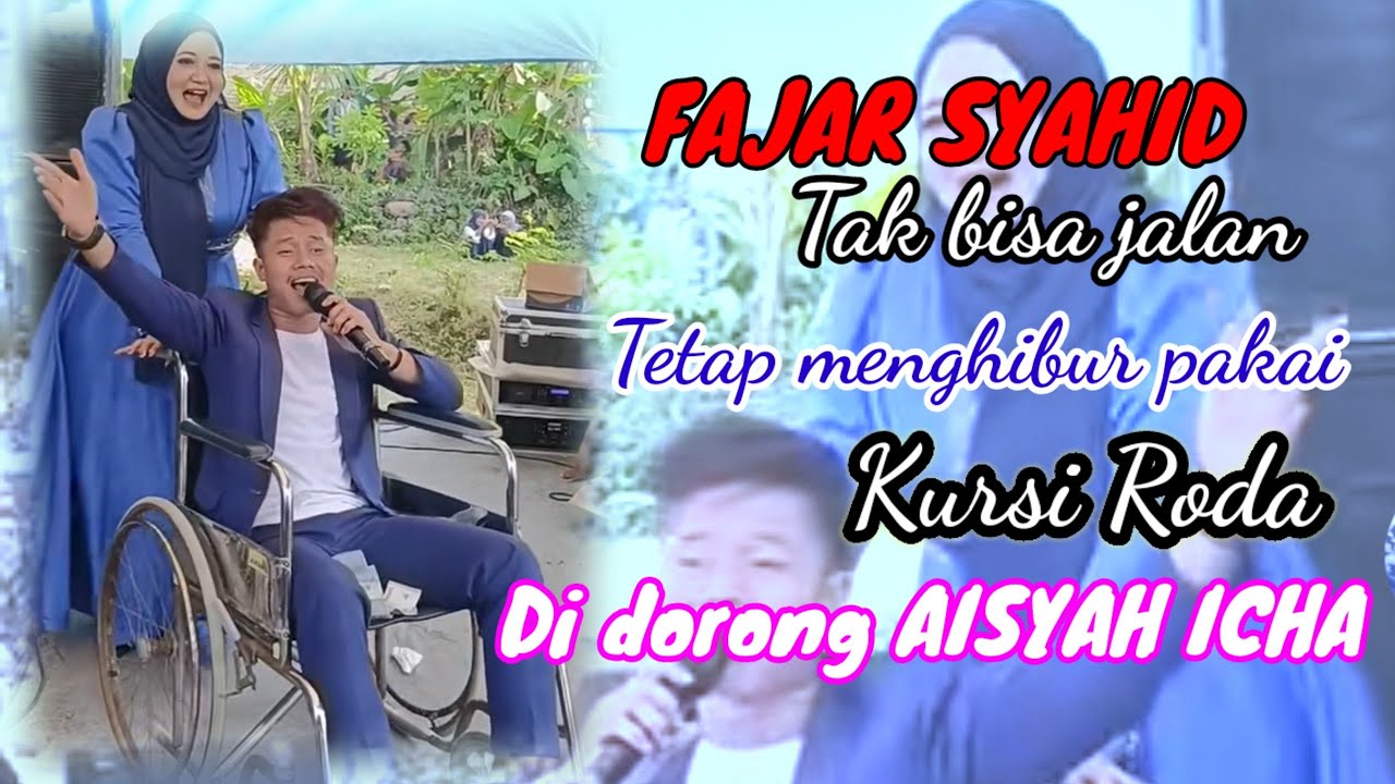 Meski pakek kursi roda tetap menghibur fajar syahid aisyah icha