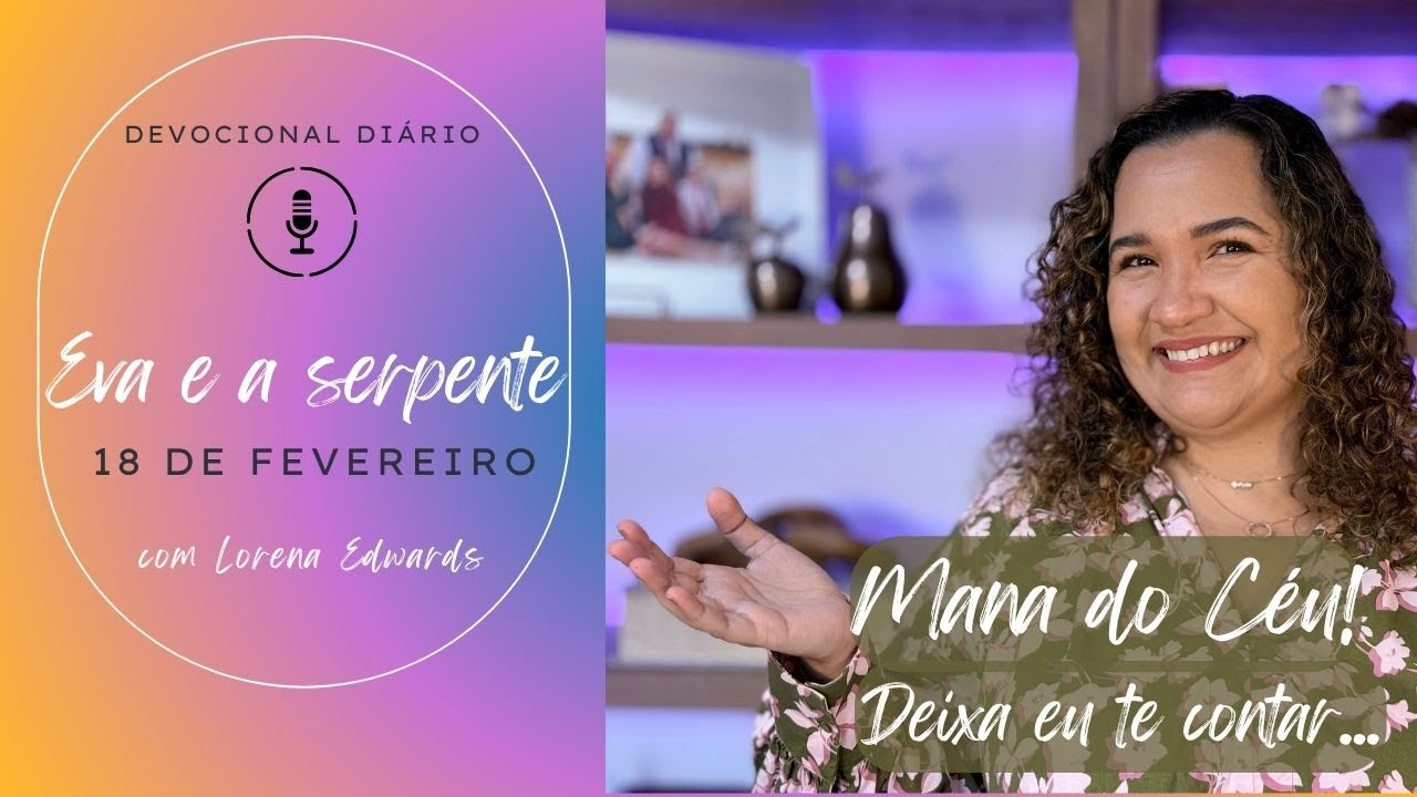 18 de Fevereiro: Eva e a serpente (DEVOCIONAL)