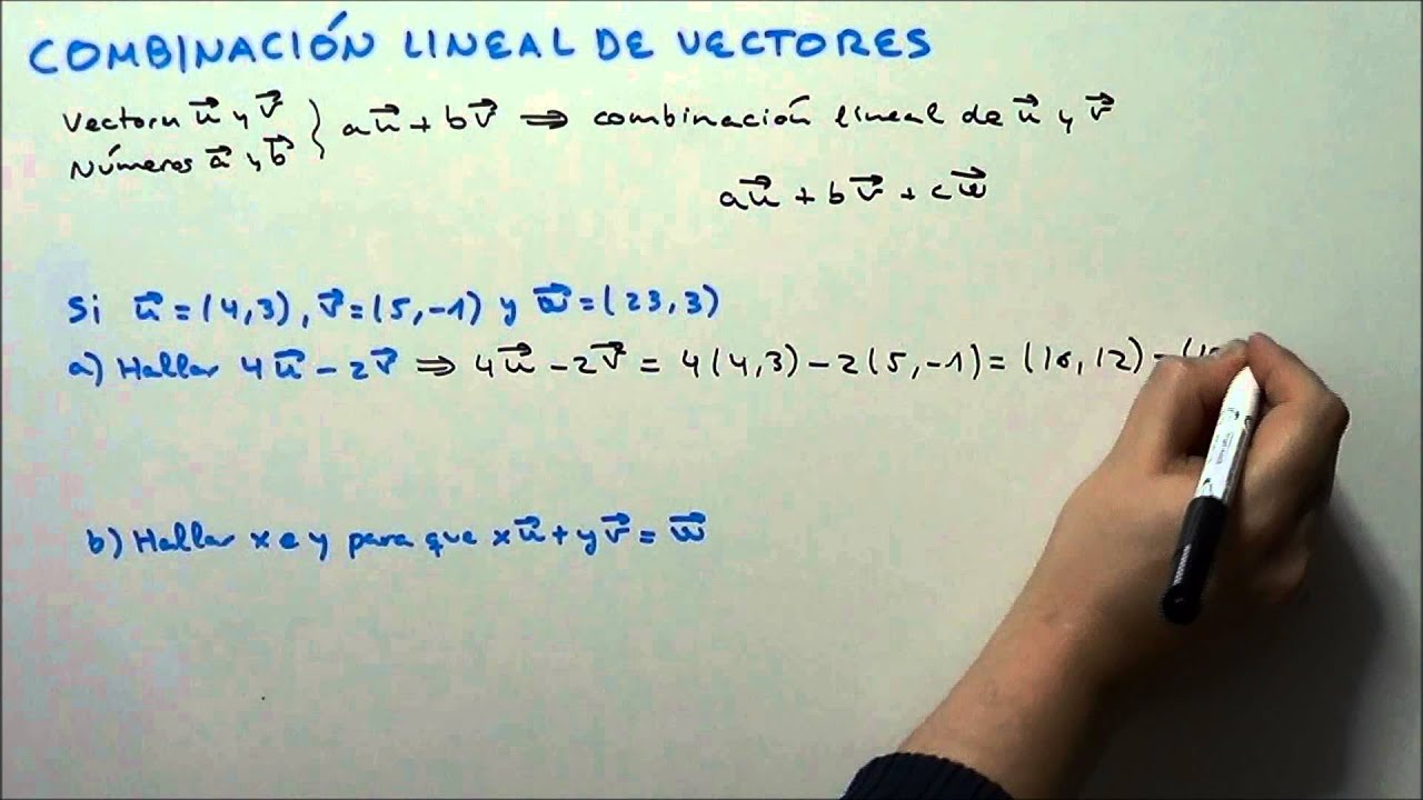 COMBINACIÓN LINEAL DE VECTORES. HD