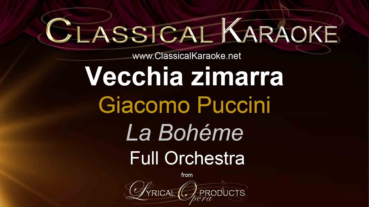 Vecchia zimarra, La Boheme, Puccini, Full Orchestral Karaoke