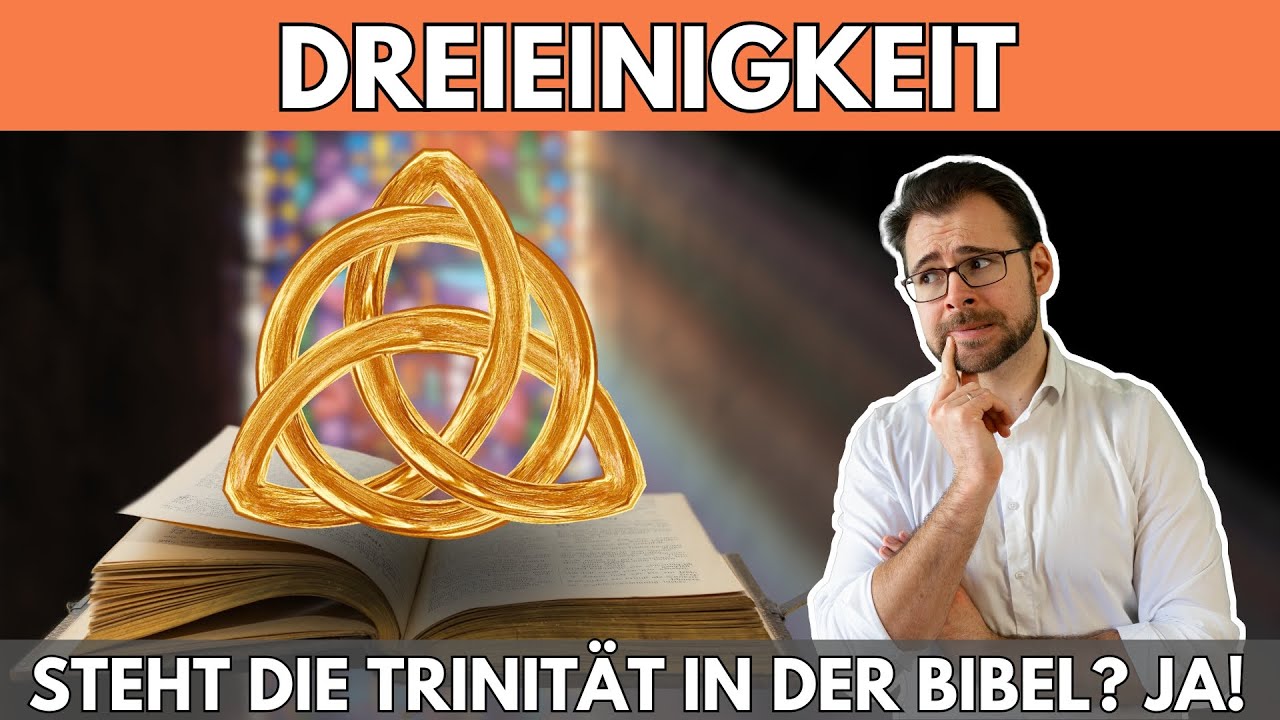 📖 DREIEINIGKEIT – Steht die Trinität in der Bibel? –JA!