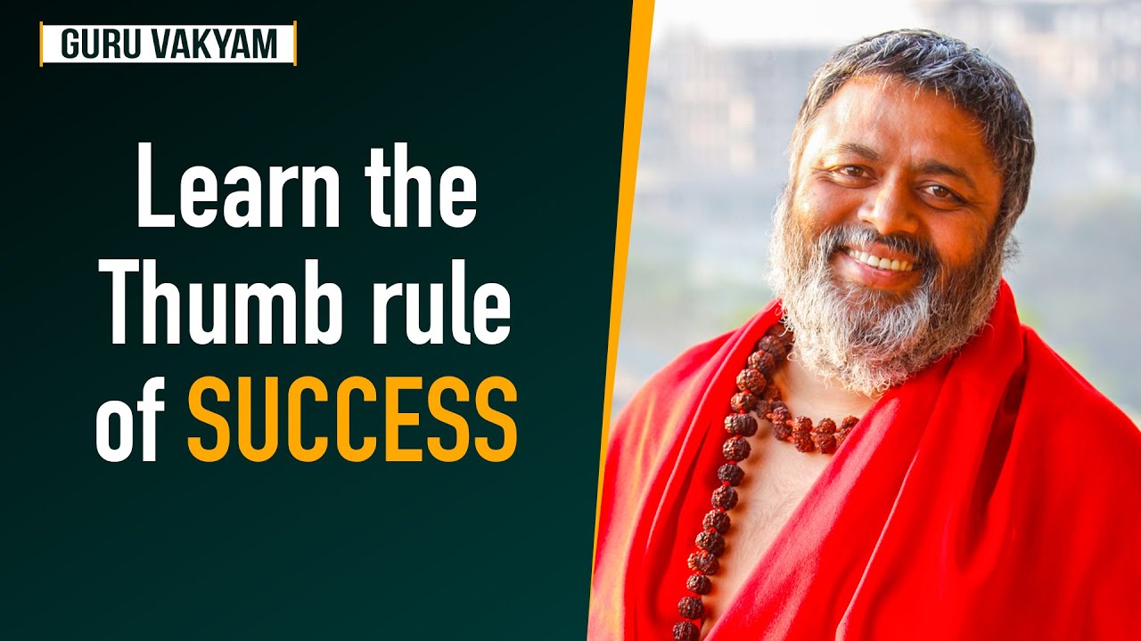 Guru Vakyam English, Episode 586 : Learn the Thumb rule of SUCCESS