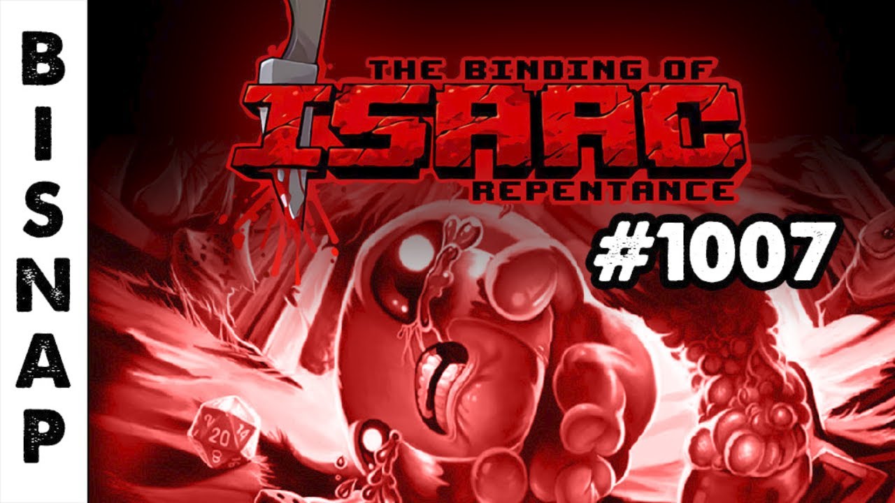 Bisnap Streams Isaac: Repentance+ - Part 1007