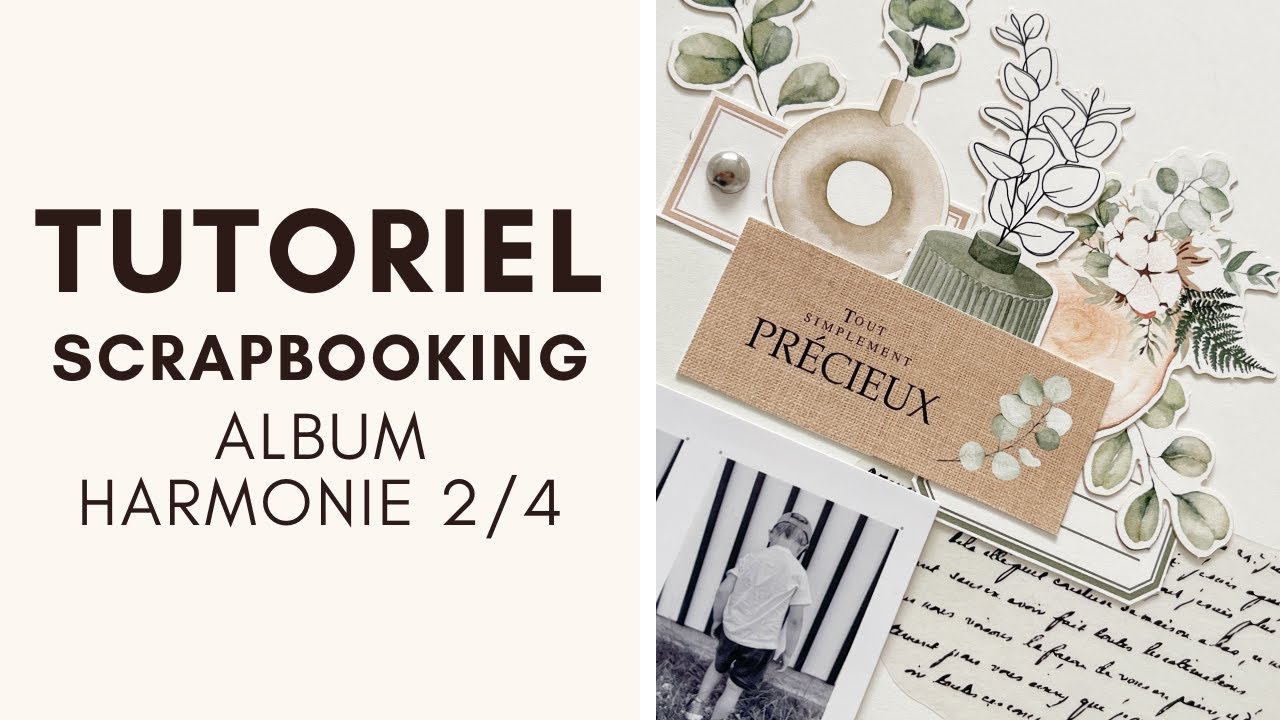 [ TUTORIEL SCRAPBOOKING ] -Album Harmonie en pas à pas 2/4  avec Juliette Scraplife