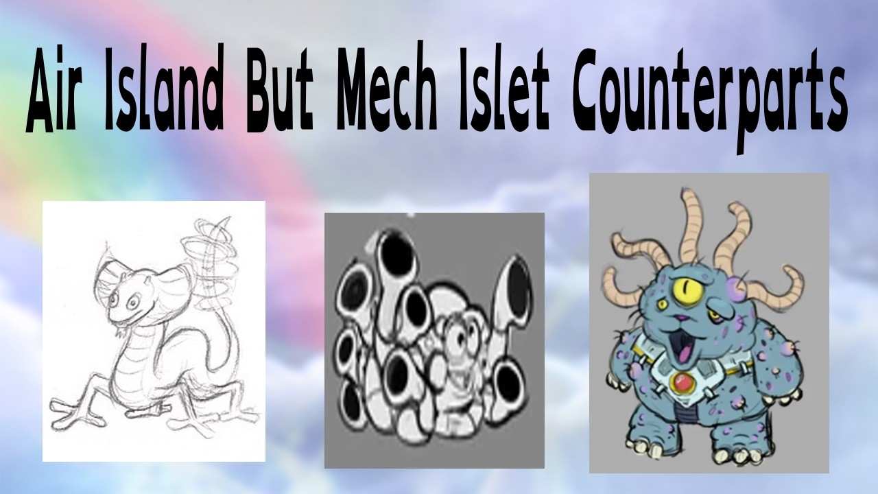 Air Island But Mech Islet Counterparts