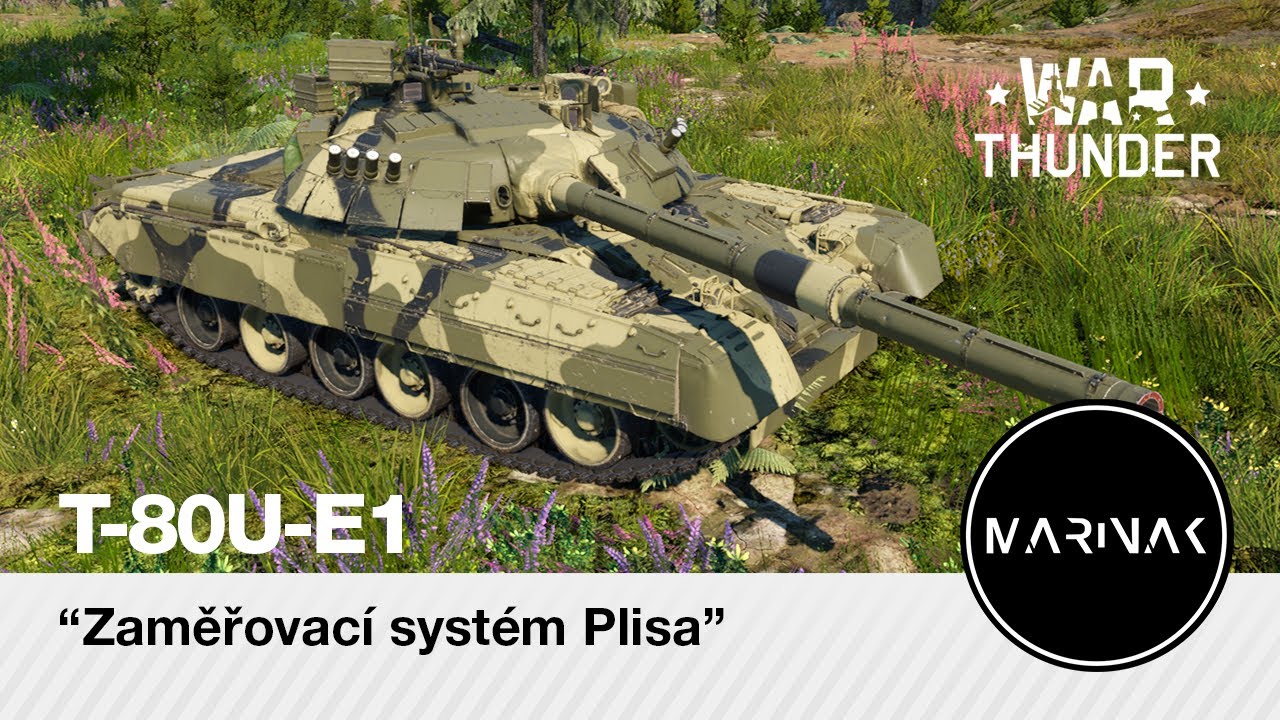 War Thunder CZ #264 │ T-80UE-1 │ Zaměřovací systém Plisa