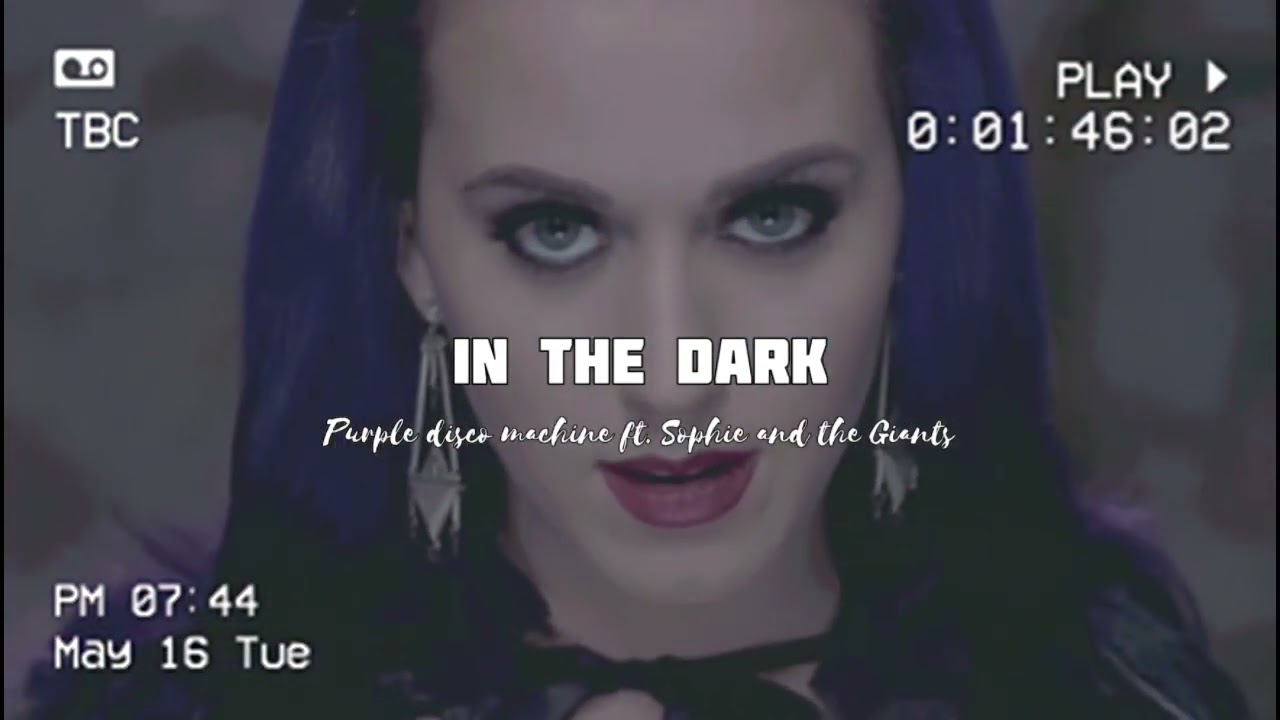 Purple Disco Machine ft. Sophie and the Giants - In the dark (s l o w e d)