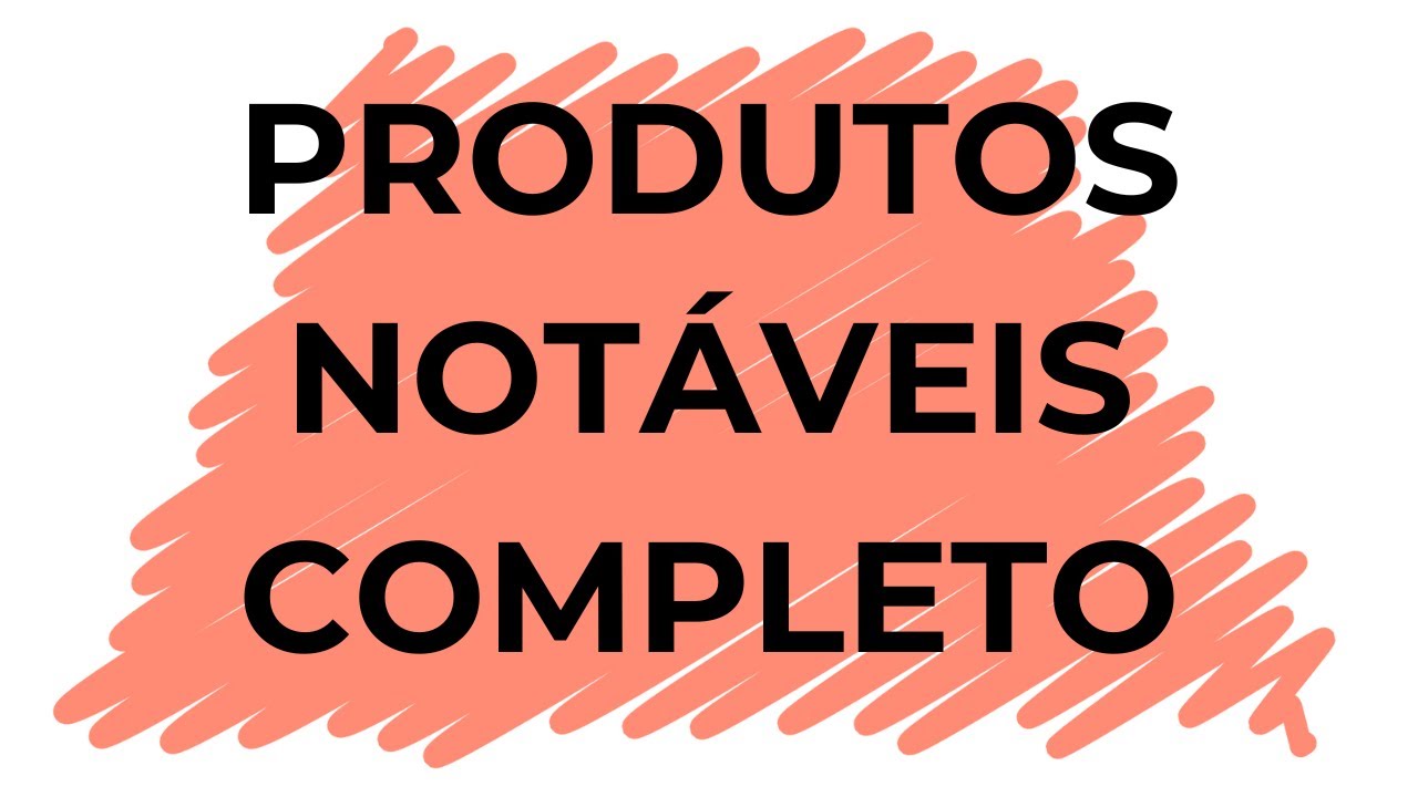 PRODUTOS NOTÁVEIS COMPLETO
