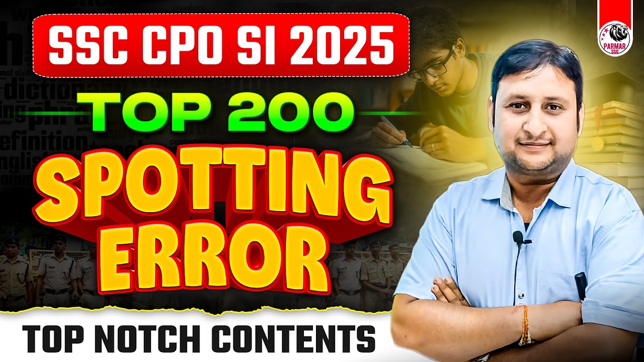 TOP 200 SPOTTING ERROR QUESTIONS | SSC CPO SI 2025 ENGLISH GRAMMAR | PSP SIR | PARMAR SSC